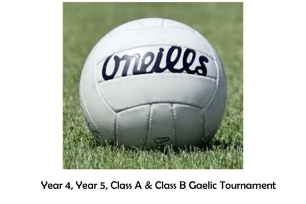 Year 4, Year 5, Class A & B Gaelic Tournament